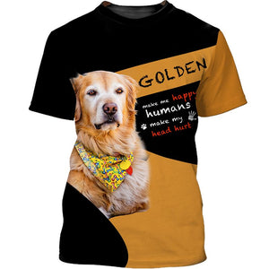 Golden make me happy humans make my head hurt Men and Women 3D Shirt