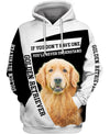 Golden make me happy humans make my head hurt Men and Women Ver.4 3D Shirt
