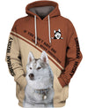 Hello Husky – if you don’t have one you’ll never understand Men and Women 3D Shirt