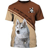 Hello Husky – if you don’t have one you’ll never understand Men and Women 3D Shirt