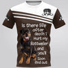 Hurt My Rottweiler Dog Men and Women 3D Full Printing