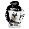 HUSKY DON’T COUGH ON ME Men and Women 3D Shirt