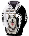 Husky make me happy Men and Women 3D Shirt