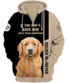 If you don’t have one you’ll never understand Golden Retriever Shirt 3D Full Printing for Dog Mom Dad lovers