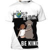 in a world that you can be anything Men and Women 3D Shirt