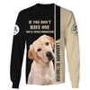Labrador If Not Love Will Not Understand Men and Women 3D Shirt