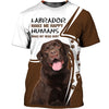 Labrador make me happy Men and Women 3D Shirt