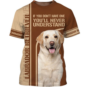 Labrador Retriever Try Raising Them Men and Women 3D Shirt