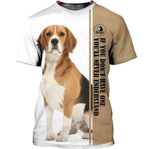 Love Beagle 3 If You Don’ Have One 3D shirt for Beagle lovers