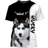 Love Husky – What? Men and Women 3D Shirt