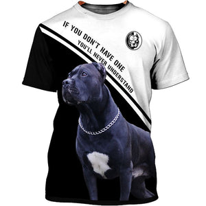 Love Pitbull, if you don’t have one you’ll never understand Men and Women 3D T Shirt