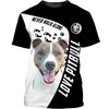 Love Pitbull – if you don’t have one you’ll never understand Men and Women Ver.2 3D Shirt In Black/White
