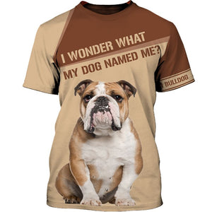 My Dog Named Me? Men and Women 3D T Shirt