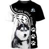 NEVER WALK ALONE – Love Husky Men and Women 3D Shirt