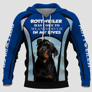 ROTTWEILER MEAN SO MUCH IN MY LIVE, EDITION Men and Women 3D Full Printing