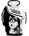 Siberian Husky – you make my life complete Men and Women 3D Shirt