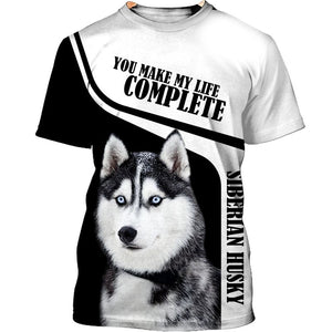 Siberian Husky – you make my life complete Men and Women 3D Shirt