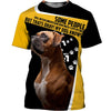 Some people will never understand how much I love my dog Men and Women 3D Shirt