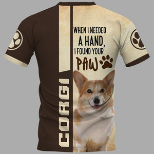 Welsh Corgi I Found You Paw Men and Women 3D Shirt