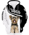 Yorkshire Terrier – you make my life complete Men and Women 3D Shirt
