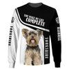Yorkshire Terrier – you make my life complete Men and Women 3D Shirt