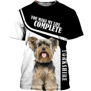 Yorkshire Terrier – you make my life complete Men and Women 3D Shirt