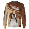 You make my life complete Shirt 3D Full Printing for Dog Mom Dad lovers
